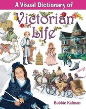 A Visual Dictionary of Victorian Life (Crabtree Visual Dictionaries, 5) ... - £7.76 GBP