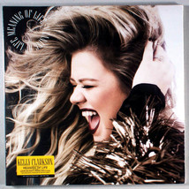 Kelly Clarkson - Meaning of Life (2017) [SEALED] Vinyl LP • Love So Soft - $105.61