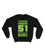 I Stormed Area 51 : Gift Sweatshirt Alien Geek Storm Mars Nasa Science F... - $28.95