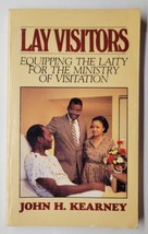 Lay Visitors Equipping The Laity For The Ministry Of Visitation John H. Kearney - £11.76 GBP