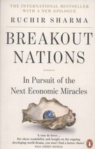 Breakout Nations: In Pursuit of the Next Economic Miracles by Ruchir Sharma - Ve - £6.84 GBP
