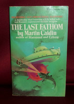 Martin Caidin LAST FATHOM First Paperback ed. First printing SF War Submarine - £10.80 GBP