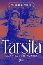 Tarsila - Uma vida doce-amarga (Em Portugues do Brasil) [Paperback] Mary del Pri - £31.59 GBP