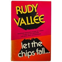 RUDY VALLEE Singer Let the Chips Fall Signed 1st Edition Autobiography H... - $56.10