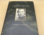 Southern Biography Ser.: James Hamilton of South Carolina by R.Tinkler S... - $95.03
