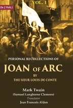 Personal Recollections of Joan of Arc by the Sieur Louis de Conte Volume 1st - £19.91 GBP