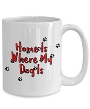 Home is Where My Dog Is White Ceramic Coffee Mug With Paw Prints (15oz) - £13.27 GBP