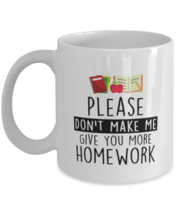 Teacher Appreciation Mug - Please Don&#39;t Make V2 - Funny Teacher Coffee Cup For  - £12.54 GBP