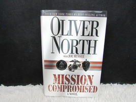 2002 Mission Compromised A Novel by Oliver North with Joe Musser Hardback Book - £6.38 GBP