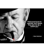 GENE HACKMAN QUOTE HOLLYWOOD LOVES TO TYPECAST PHOTO 8X10 - €7,33 EUR