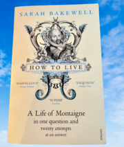 Sarah Bakewell How to Live (Paperback) Very Good Condition - £16.84 GBP