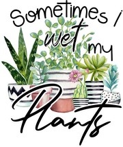 Humorous Mugs &amp; Steins for the gardener Printed With &quot;Sometimes I Wet My Plants&quot; - £11.04 GBP+