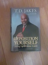 Reposition Yourself : Living Life Without Limits by T. D. Jakes (2007,... - €5,92 EUR