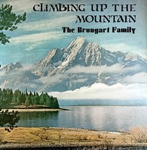 The Brungart Family - Climbing Up The Mountain [12&quot; Vinyl LP 33 rpm] 197... - £8.92 GBP