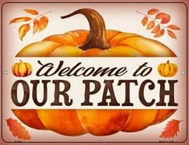 Welcome To Our Pumpkin Patch Halloween Humor Metal Sign 9&quot; x 12&quot; Wall De... - £18.92 GBP