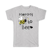 Mommy to Bee : Gift T-Shirt Pregnancy Annoucement Cute Mom Mothers Day - £14.38 GBP