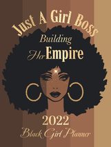 2022 Black Girl Planner &#39;Just A Girl Boss Building Her Empire&#39;: Daily, Weekly an - £10.06 GBP