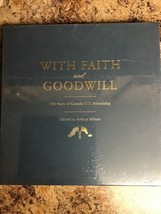 With Faith and Goodwill: 150 Years of Canada-U.S. Friendship by Arthur Milnes, - £25.61 GBP