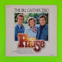 The Bill Gaither Trio Praise Lp Original 1976 Press R-3408 Vg+ Ultrasonic Cl EAN - £8.67 GBP
