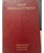 Shop Management 1911 First Edition Book Frederick Winslow Taylor LOWEST $ - $226.94 CAD