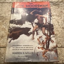 The Lone Woodsman Warren H. Miller 1st ed. 2nd print 1944 - £220.45 GBP