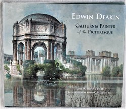 Edwin Deakin:  California Painter of the Picturesque, signed by both aut... - $198.48