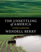 The Unsettling of America: Culture &amp; Agriculture Berry, Wendell - £7.80 GBP