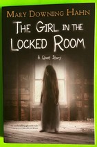 The Girl in the Locked Room: A Ghost Story by Mary Downing Hahn, HMH (PB... - £3.08 GBP