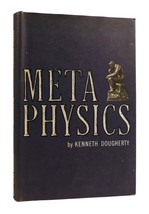 Kenneth F. Dougherty METAPHYSICS An Introduction to the Basic Principles of the - $62.44