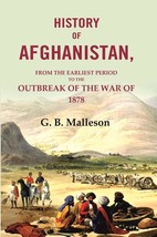 History of Afghanistan: From the Earliest Period to the Outbreak of the War of 1 - £23.70 GBP