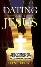 Dating with Jesus: A Daily Spiritual Guide for Men on How to Meet, Attra... - £7.15 GBP