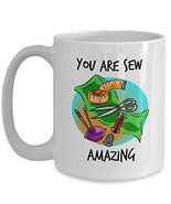 Sewing Coffee Cup - You Are Sew Amazing - Fun Anniversary, Birthday or H... - £17.22 GBP