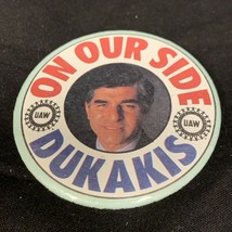 On Our Side Dukakis Presidential Campaign 1988 Vintage Pin-Back Button KG - $11.88