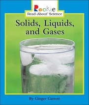 Solids, Liquids, And Gases (Rookie Read-About Science) by Ginger Garrett - Good - $11.04