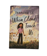 When Clouds Touch Us Book By Thanhha Lai Sequel To Inside Out And Back A... - $9.90