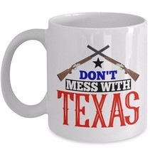 Texas Pride Coffee Mug Gift - Don&#39;t Mess With Texas Lone Star State Guns Ceramic - £15.66 GBP