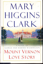 Mount Vernon Love Story by Mary Higgins Clark (Hardback) - $4.99