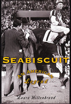 Seabiscuit: An American Legend by Laura Hillenbrand - $18.00