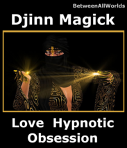 Love Spell Djnn Magick Passion Sexy Hypnotic Obsession + Free Wealth Ritual - £95.41 GBP