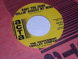 The Peppermint Trolley Company 45 Rpm Record Baby You Come Rollin Across My Mind - £15.92 GBP