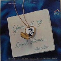 Robert Shaw Yours Is My Heart Alone Vinyl Record [Vinyl] Robert Shaw - £7.69 GBP