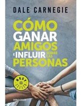 COMO GANAR AMIGOS E INFLUIR SOBRE LAS PERSONAS - DALE CARNEGIE - ENVIO G... - $24.18
