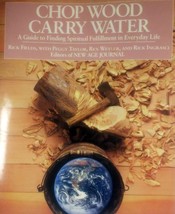 Chop Wood Carry Water: Guide to Finding Spiritual Enlightenment in Everyday Life - £1.80 GBP