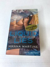 2012 Liquid Lies: The Elementals by Hanna Martine Signed by Author Paperback Bk - £11.05 GBP