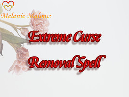 EXTREME Curse Removal Spell ~ Remove Curses, Hexes, Any Malicious Energy, Restor - $70.00