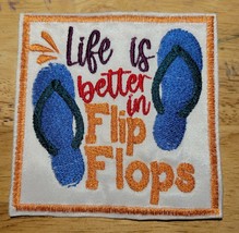 Life Is Better In Flip Flops - Iron On/Sew On Patch    10498 - £6.17 GBP