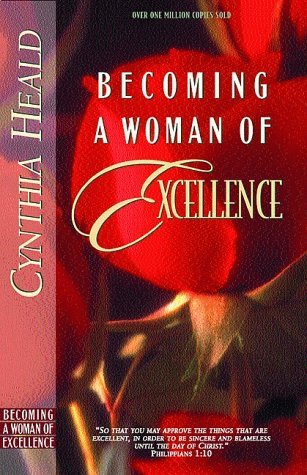 Becoming a Woman of Excellence Heald, Cynthia - $6.99