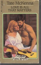 McKenna, Tate - Love Is All That Matters - Candlelight Ecstasy Romance - # 379 - £1.59 GBP