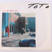 Toto – I&#39;ll Be Over You / In A Word - 1986 45 rpm 7&quot; Single Pit. Record 38-06280 - £12.63 GBP