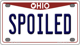 Spoiled Ohio Novelty Mini Metal License Plate Tag - £11.74 GBP